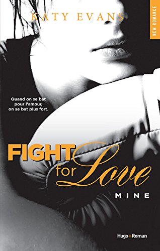 Fight For Love -  Mine  Katy Evans