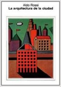 La arquitectura de la ciudad. Aldo Rossi