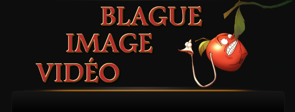 Blague & Image & Vidéo